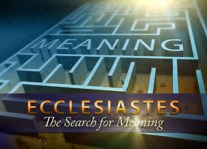 Ecclesiastes, book of--search for meaning